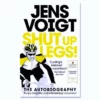 Books Lifestyle Shut Up Legs: My Wild Ride On And Off The Bike
