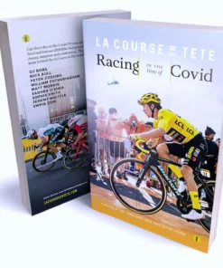 William Fotheringham Lifestyle La Course En Tete - Racing In The Time Of Covid - 2020 Season Review Book